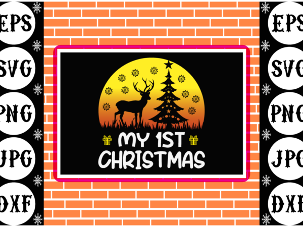 My 1st christmas 1 t shirt designs for sale