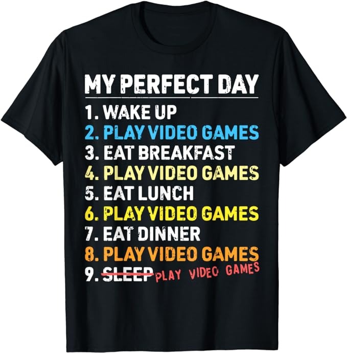 My Perfect Day Video Games Funny Gamer Mens Boys Gaming T-Shirt