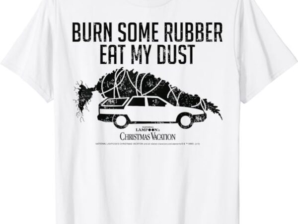 National lampoon’s christmas vacation eat my dust poster t-shirt