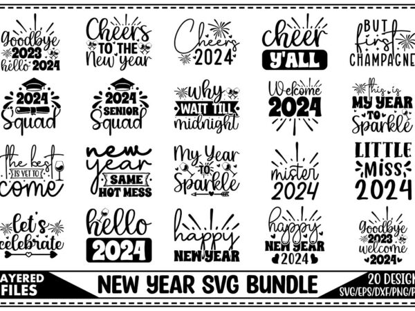 New year svg bundle T shirt vector artwork