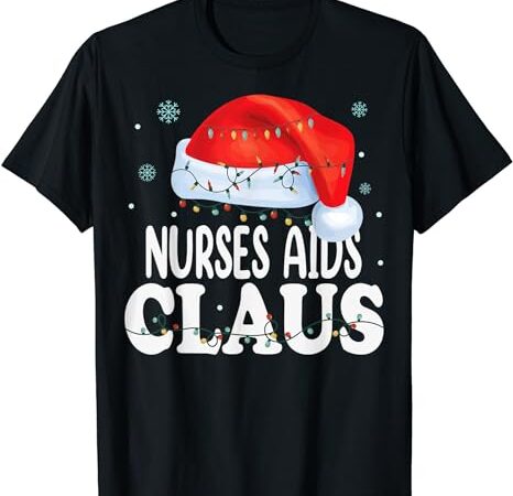 Nurses aids santa claus christmas funny matching costume t-shirt