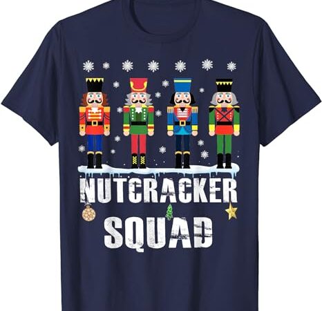 Nutcracker squad ballet dance matching family christmas t-shirt