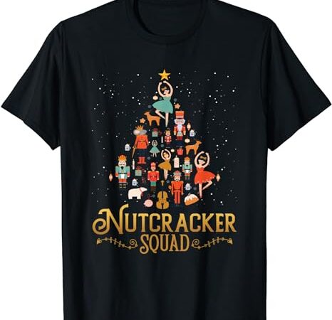 Nutcracker squad ballet dance lovely christmas t-shirt