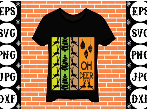 Oh deer t shirt design online