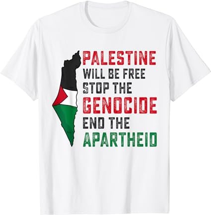 Palestine will be free stop the genocide end the apartheid t-shirt