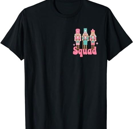 Pink nutcracker squad in my nutcracker era christmas 2 sided t-shirt