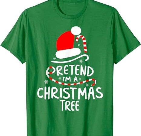 Pretend i’m a christmas tree shirt easy fun costume t-shirt