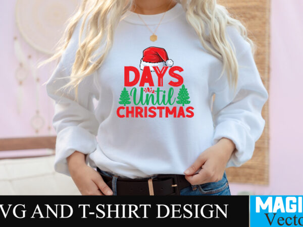 Days until christmas svg cut file t shirt vector illustration