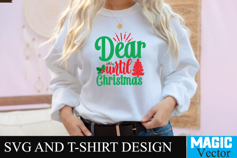 Dear Until Christmas SVG Cut File