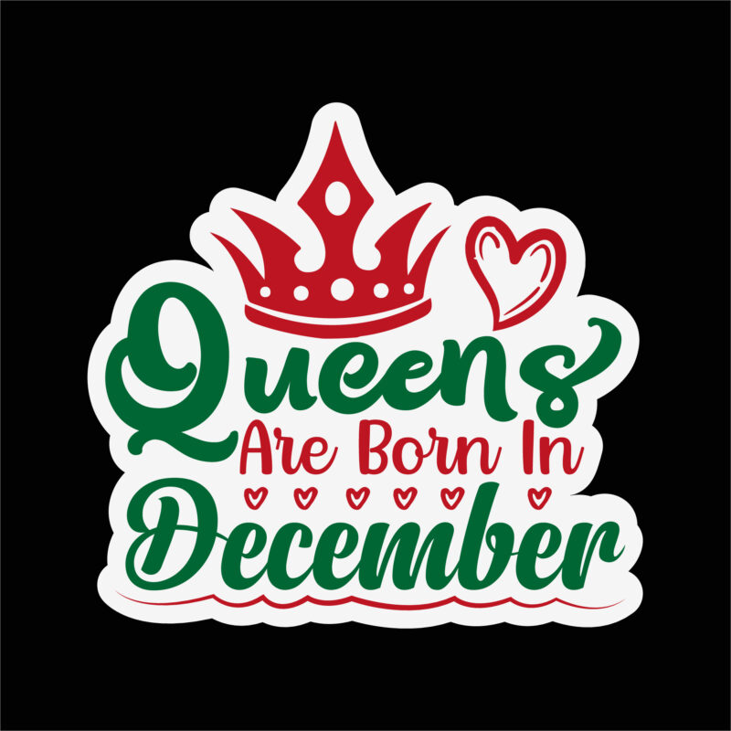 Queens are born in December sticker 3