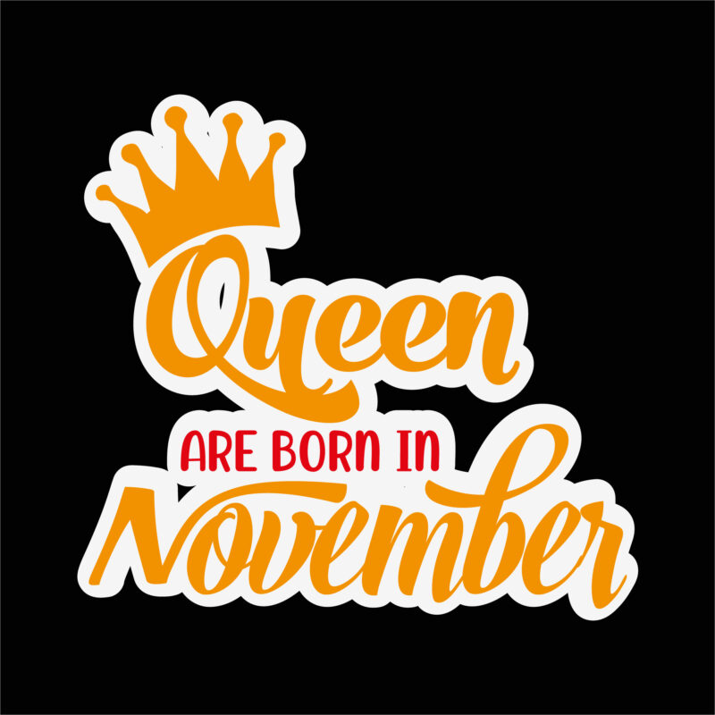 Queens are born in November sticker 1