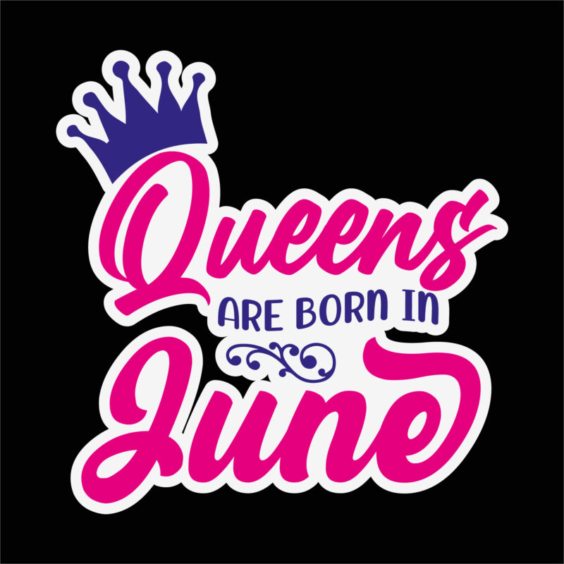 Queens are born in june sticker 1