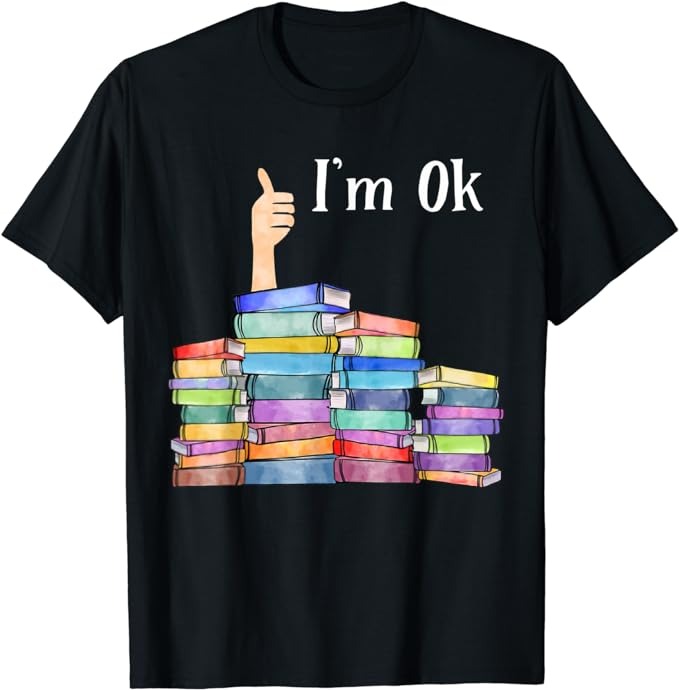 Reading Book Lovers I’m Ok National Book Lovers Day T-Shirt