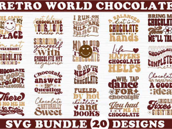 Retro world chocolate svg bundle t shirt design online