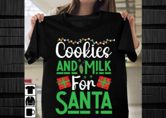 Cookies and Milk for Santa SVG design, Christmas SVG Mega Bundle , 220 Christmas Design , Christmas svg bundle , 20 christmas t-shirt design