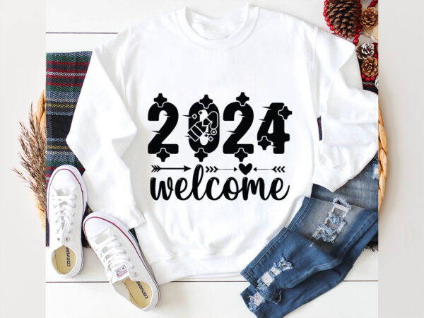 2024 welcome svg design, 2024 welcome svg cut file, new year 2024,new year decorations 2024, new year decorations, new year hats 2024,new ye