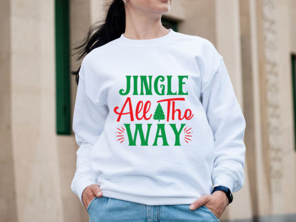 Jingle all the way svg design, christmas svg mega bundle , 220 christmas design , christmas svg bundle , 20 christmas t-shirt design , winte