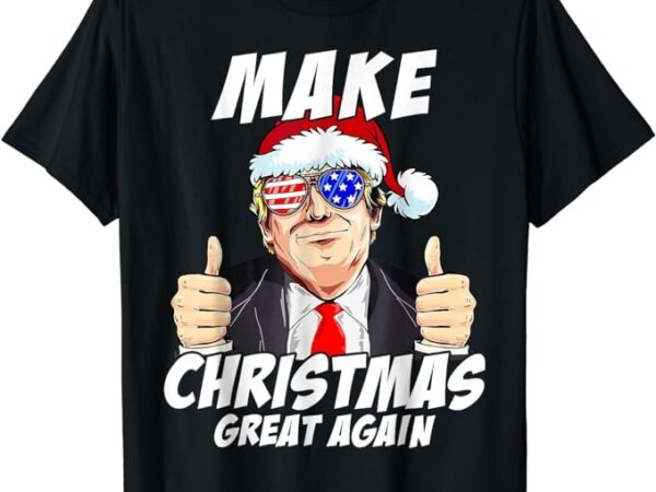 Santa trump make christmas great again family matching t-shirt