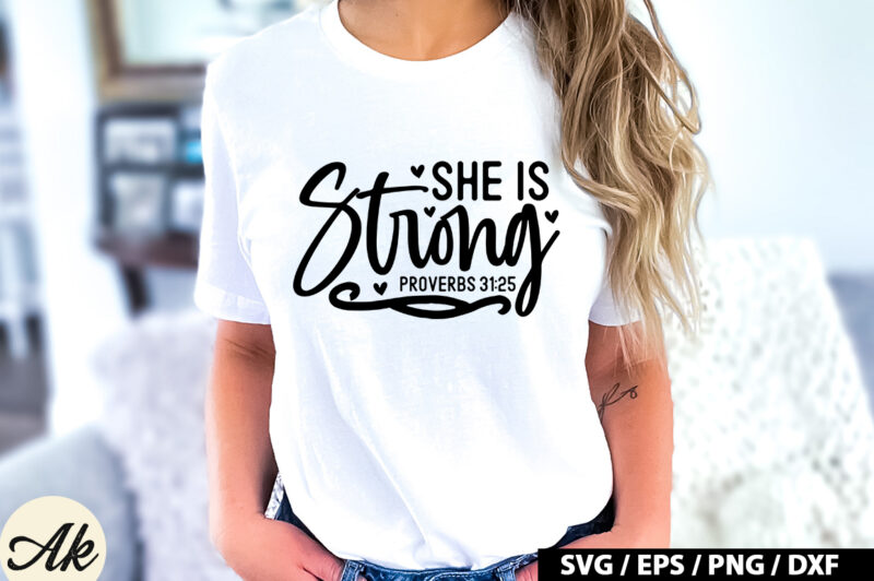 She is strong proverbs 31 25 SVG