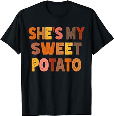 Shes my sweet potatoes i yam too thanksgiving couples t-shirt