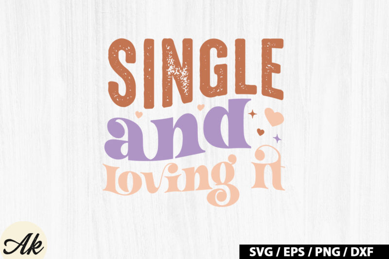 Single and loving it Retro SVG