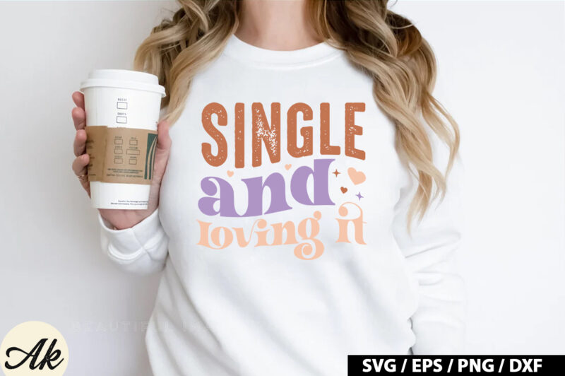 Single and loving it Retro SVG