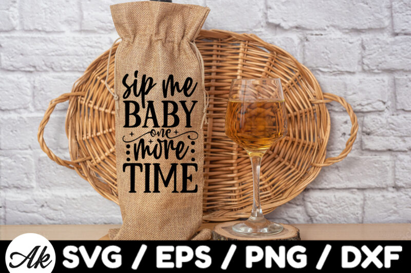 Sip me baby one more time Bag SVG