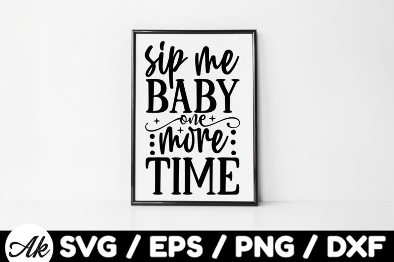 Sip me baby one more time Bag SVG