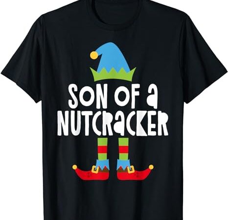 Son of a nutcracker t-shirt christmas gift shirt t-shirt