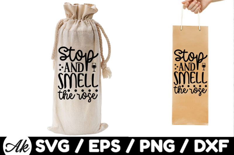 Stop and smell the rose Bag SVG