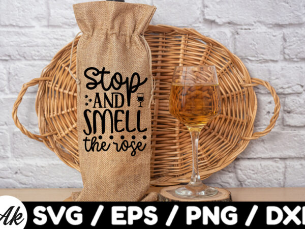 Stop and smell the rose bag svg t shirt template vector