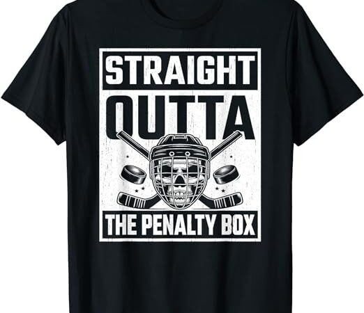 Straight outta the penalty box funny hockey player fan lover t-shirt