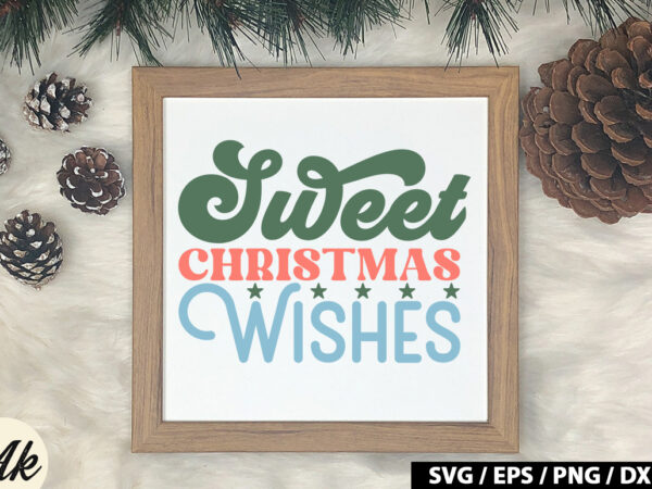 Sweet christmas wishes retro svg t shirt template vector