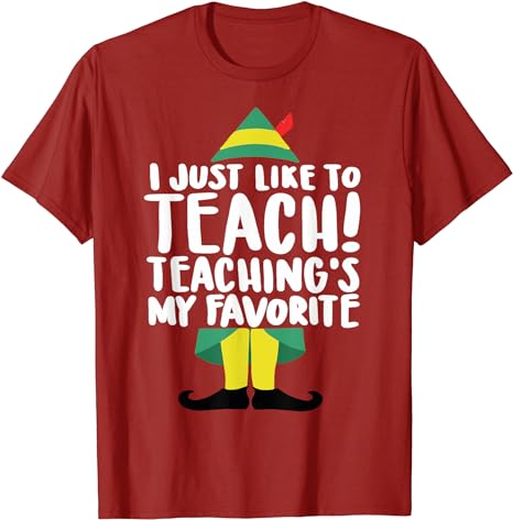 Teacher Elf Christmas I Just Like to Teach Funny Teacher T-Shirt