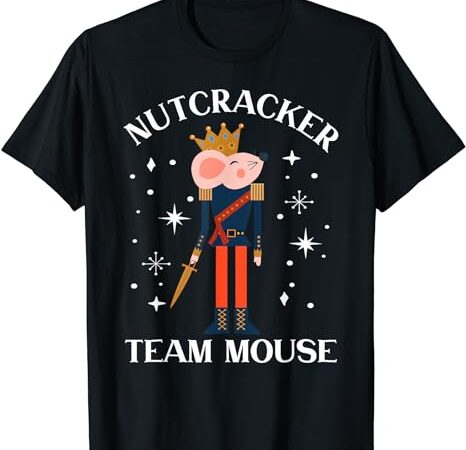 Team mouse nutcracker shirt christmas dance funny soldier t-shirt 2