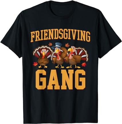 Thanksgiving 2023 turkeys group family friendsgiving gang t-shirt