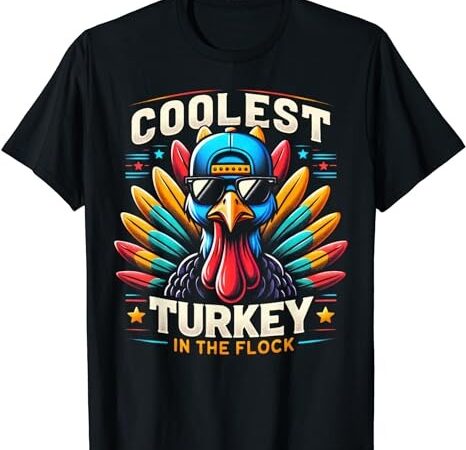 Thanksgiving shirt for boys kids coolest turkey in the flock t-shirt png file