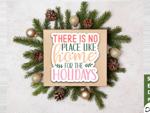 There is no place like home for the holidays stickers design