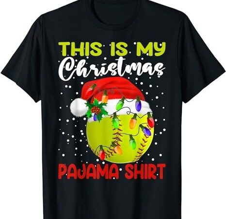 This is my christmas pajama baseball softball lover t-shirt