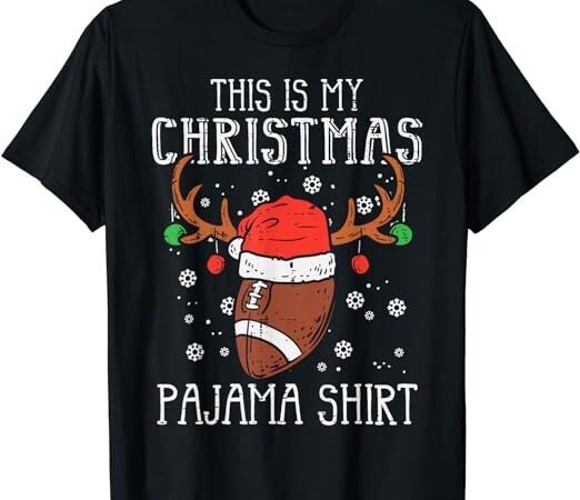 This is my christmas pajama shirt football xmas sports t-shirt