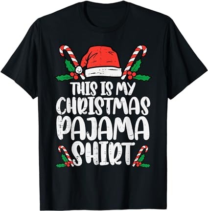 This is my christmas pajama shirt funny xmas pjs men women t-shirt