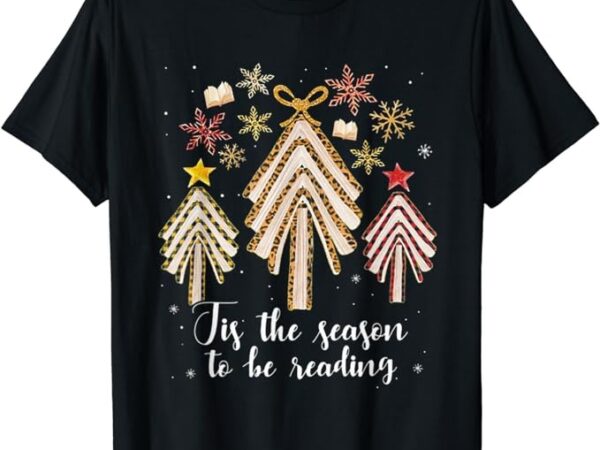 Tis the season to be reading librarian christmas tree t-shirt
