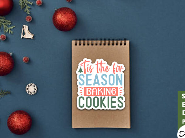 Tis the for season baking cookies stickers design