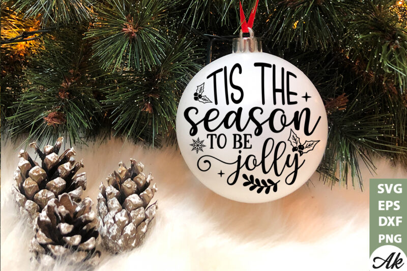 Tis the season to be jolly Round Snig SVG