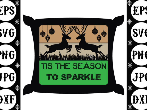 Tis the season to sparkle t shirt designs for sale