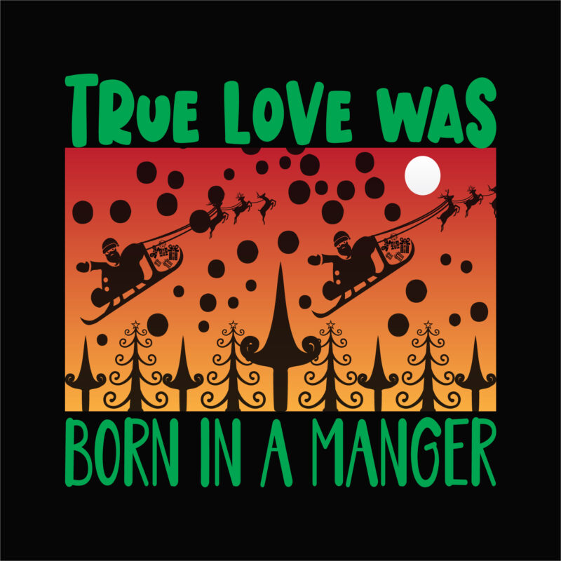 True love was born in a manger