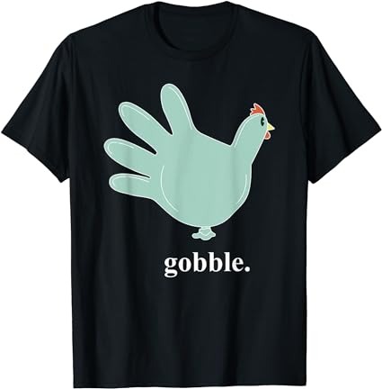 Turkey glove gobble thanksgiving thankful nurse t-shirt