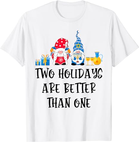 Two Holidays Are Better Than One Christmas Hanukkah Jewish T-Shirt