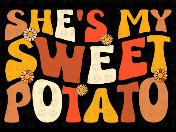 Couples sweet potato i yam groovy flower svg, thanksgiving day svg, sweet potato svg t shirt vector file