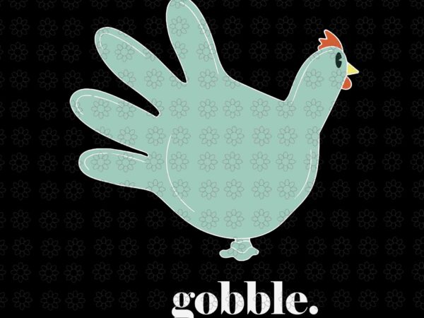 Turkey glove gobble thanksgiving thankful nurse svg, turkey glove gobble svg, turkey gobble svg, turkey svg, thanksgiving day svg t shirt designs for sale